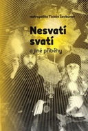Nesvatí svatí a jiné příběhy - Kniha
