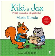 Kiki a Jax: Příběh o zázračné síle přátelství - Kniha
