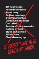 It Doesn't Have to Be Crazy at Work - Kniha