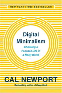 Digital Minimalism: Choosing a Focused Life in a Noisy World - Kniha