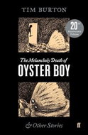The Melancholy Death of Oyster Boy - Kniha