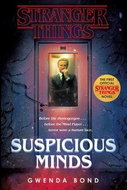 Stranger Things: Suspicious Minds: The First Official Stranger Things Novel - Kniha