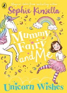 Mummy Fairy and Me: Unicorn Wishes - Kniha