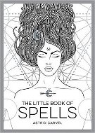 The Little Book of Spells: An Introduction to White Witchcraft - Kniha