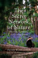The Secret Network of Nature: The Delicate Balance of All Living Things - Kniha