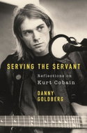 Serving The Servant: Remembering Kurt Cobain - Kniha