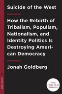 Suicide of the West: How the Rebirth of Tribalism, Populism, Nationalism, and Identity Politics is D - Kniha