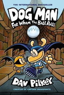 Dog Man 7: For Whom the Ball Rolls - Kniha