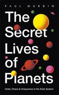 The Secret Lives of the Planets: A User's Guide to the Solar System - Kniha