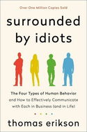 Surrounded by Idiots: The Four Types of Human Behavior and How to Effectively Communicate with Each  - Kniha