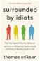 Surrounded by Idiots: The Four Types of Human Behavior and How to Effectively Communicate with Each  - Kniha
