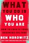 What You Do Is What You Are: How to Create a Business Culture - Kniha
