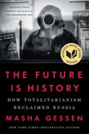 The Future Is History: How Totalitarianism Reclaimed Russia - Kniha