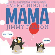 Everything Is Mama - Kniha