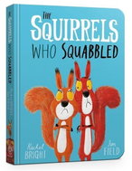 The Squirrels Who Squabbled Board Book - Kniha