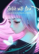 Sketch with Asia: Manga-Inspired Art and Tutorials - Kniha