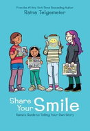 Share Your Smile: Raina's Guide to Telling Your Own Story - Kniha