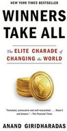Winners Take All: The Elite Charade of Changing the World - Kniha
