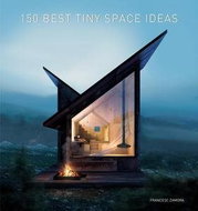 150 Best Tiny Space Ideas - Kniha