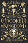 Crooked Kingdom. Collector's Edition: A Sequel to Six of Crows - Kniha