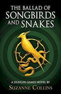The Ballad of Songbirds and Snakes: A Hunger Games Novel) - Kniha