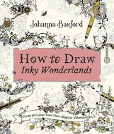 How to Draw Inky Wonderlands: Create and Colour Your Own Magical Adventure - Kniha