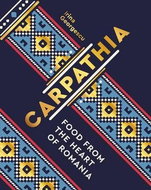 Carpathia: Food from the Heart of Romania - Kniha