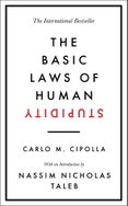 The Basic Laws of Human Stupidity - Carlo M. Cipolla