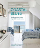 Coastal Blues: Home decorating ideas inspired by seaside living - Kniha