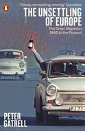 The Unsettling of Europe: The Great Migration, 1945 to the Present - Kniha