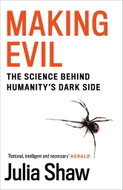 Making Evil: The Science Behind Humanity's Dark Side - Kniha