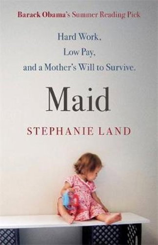 Maid: Hard Work, Low Pay, and a Mother's Will to Survive - Kniha - Main image