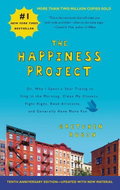 Happiness Project. The 10th Anniversary Edition: Or, Why I Spent a Year Trying to Sing in the Mornin - Kniha