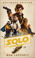 Solo: A Star Wars Story: Expanded Edition - Kniha