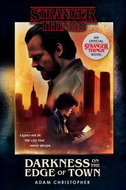 Stranger Things: Darkness on the Edge of Town: An Official Stranger Things Novel - Kniha