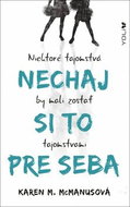 Nechaj si to pre seba: Niektoré tajomstvá by mali zostať tajomstvami - Kniha
