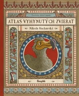 Atlas vyhynutých zvierat: Živočíchy, ktoré zmizli - Kniha