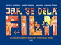 Jak se dělá film: Cesta za filmovým řemeslem pro malé i velké - Kniha