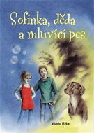 Sofinka, děda a mluvicí pes - Kniha