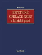 Estetické operace nosu v klinické praxi - Kniha