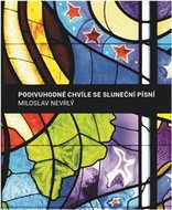 Podivuhodné chvíle se Sluneční písní - Kniha