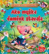 Ako myška domček stavala: Veselé príbehy o zvieratkách - Kniha