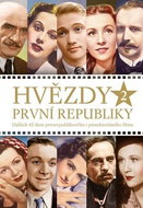 Hvězdy první republiky 2: Dalších 45 ikon prvorepublikového protektorátního filmu - Kniha