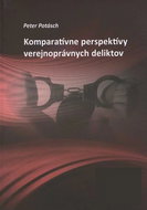 Komparatívne perspektívy verejnoprávnych deliktov - Kniha