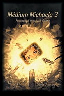 Médium Michaela 3: Po stopách minulých životů - Kniha