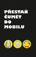 Přestaň čumět do mobilu - Kniha
