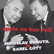 Spolu na kus řeči: Miroslav Donutil & Karel Gott - Audiokniha na CD