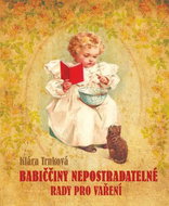 Babiččiny nepostradatelné rady pro vaření - Kniha