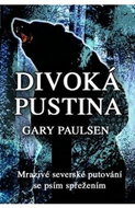 Divoká pustina: Mrazivé severské putování se psím spřežením - Kniha