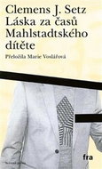 Láska za časů Mahlstadtského dítěte - Kniha
